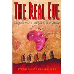 The Real Eve: Modern Man's Journey Out of Africa