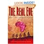 The Real Eve: Modern Man's Journey Out of Africa