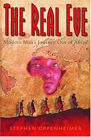 The Real Eve: Modern Man's Journey Out of Africa