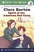 Clara Barton: Spirit of the American Red Cross (Ready-to-Read. Level 3)