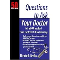 50 Plus One Questions to Ask Your Doctor (50 Plus One) (50 Plus One)