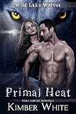 Primal Heat: Wolf Shifter Romance (Wild Lake Wolves Book 3)