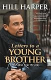 Letters to a Young Brother: Manifest Your Destiny [Paperback]