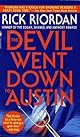The Devil Went Down to Austin
