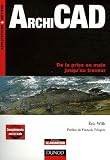 ArchiCAD : De la prise en main jusqu\'au traceur