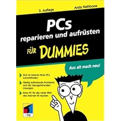 PCs reparieren und aufr�sten f�r Dummies
