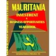 Mauritania Investment and Business Opportunities Yearbook (World Investment and Business Opportunities Library) by Ibp Usa and USA International Business Publications