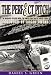 The Perfect Pitch: The Biography Of Roger Owens The Famous Peanut Man at Dodger Stadium by Daniel S. Green