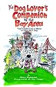 The Dog Lover's Companion to the Bay Area: The Inside Scoop on Where to Take Your Dog