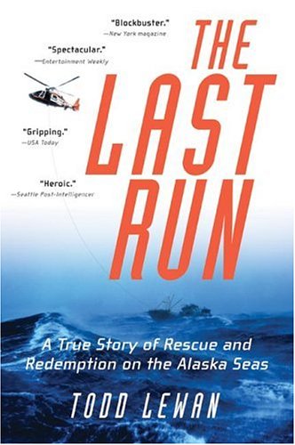 The Last Run: A True Story of Rescue and Redemption on the Alaska Seas under Ships & Shipwrecks in The Books Store