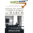  The Thirty-first of March: An Intimate Portrait of Lyndon Johnson's Final Days in Office  by Horace Busby, Hugh Sidey, and Scott Busby