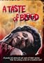 A Taste Of Blood (DVD) Horror (1967) Run Time: 117 Minutes ~ Starring: Bill Rodgers, Elizabeth Wilkinson, William Kerwin, Lawrence Tobin, Ted Schell Directed by: Hershell Gordon Lewis
