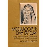 Medjugorje Day by Day: A Daily Meditation Book Based on the Messages of Our Lady of Medjugorje