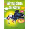 Wir musizieren am Klavier 2