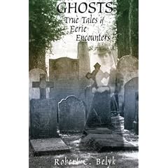 Ghosts: True Tales of Eerie Encounters