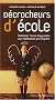 D�crocheurs d'�cole. Redonner l'envie d'apprendre aux adolescents qui craquent