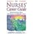 The Nurses' Career Guide: Discovering New Horizons in Health Care