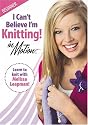 I Can't Believe I'm Knitting! in Motion: Beginner (Leisure Arts #3914)