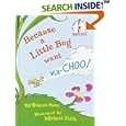 Because a Little Bug Went Ka-Choo! (Beginner Books(R))
