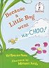 Because a Little Bug Went Ka-Choo! (Beginner Books(R))
