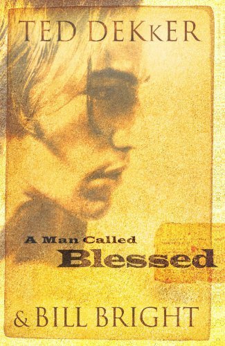 A Man Called Blessed (The Caleb Books Series) by Ted Dekker (2006-04-02)