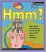 Hmm?: The Most Interesting Book You'll Ever Read about Memory (Mysterious You)