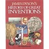 James Dyson's History of Great Inventions by James Dyson 