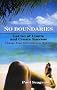 No Boundaries: Let Go of Limits and Create Success No Boundaries: Let Go of Limits and Create Success