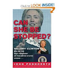 Can She Be Stopped?: Hillary Clinton Will Be the Next President of the United States Unless . . .