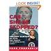 Can She Be Stopped?: Hillary Clinton Will Be the Next President of the United States Unless . . .