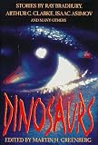  : Dinosaurs: Stories by Ray Bradbury, Arthur C. Clarke, Isaac Asimov and Many Others