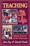 Teaching With Love and Logic: Taking Control of the Classroom