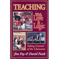 Teaching With Love and Logic: Taking Control of the Classroom