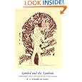 Symbol and the Symbolic: Ancient Egypt, Science, and the Evolution of Consciousness by R. A. Schwaller de Lubicz