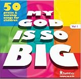 My God Is So Big: 50 PRAISE and WORSHIP SONGS FOR CHILDREN