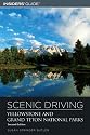 Scenic Driving Yellowstone and Grand Teton National Parks, 2nd (Scenic Driving Series)