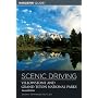 Scenic Driving Yellowstone and Grand Teton National Parks, 2nd (Scenic Driving Series)