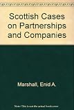 Scottish cases on partnerships and companies (excluding winding up and reconstruction)