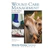 Wound Care Management  for the Equine Practitioner (Made Easy Series)