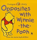 Opposites with Winnie-the-Pooh (Hunnypot Library)