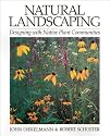 Natural Landscaping: Designing with Native Plant Communities