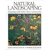 Natural Landscaping: Designing With Native Plant Communities