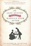 The Jane Austen Guide to Happily Ever After