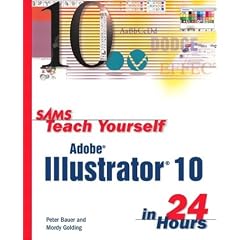 Sams Teach Yourself Adobe(R) Illustrator(R) 10 in 24 Hours