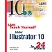 Sams Teach Yourself Adobe(R) Illustrator(R) 10 in 24 Hours