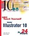 Books : Sams Teach Yourself Adobe(R) Illustrator(R) 10 in 24 Hours (Sams Teach Yourself)