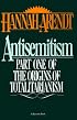 Antisemitism: Part One of The Origins of Totalitarianism