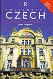 Colloquial Czech: The Complete Course for Beginners (PB + CD)