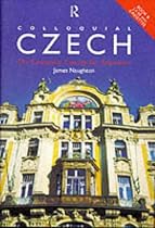Colloquial Czech: The Complete Course for Beginners (PB + Cassettes)