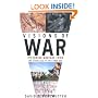 Visions of War: Picturing Warfare from the Stone Age to the Cyber Age